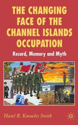 The Changing Face of the Channel Islands Occupation by Kenneth A. Loparo