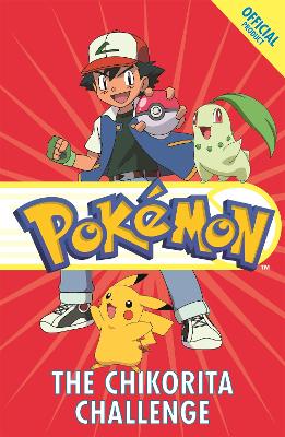 The Official Pokemon Fiction: The Chikorita Challenge: Book 14 book