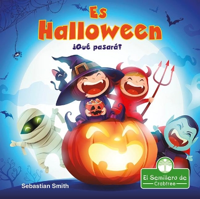¡Es Halloween! ¿Qué Pasará? (It's Halloween! What Will We Be?) book