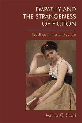 Empathy and the Strangeness of Fiction: Readings in French Realism book