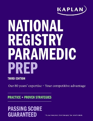 National Registry Paramedic Prep: Practice + Proven Strategies by Kaplan Medical