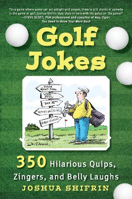 Golf Jokes: 350 Hilarious Quips, Zingers, and Belly Laughs book