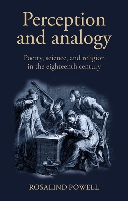 Perception and Analogy: Poetry, Science, and Religion in the Eighteenth Century book