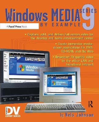 Windows Media 9 Series by Example by Nels Johnson