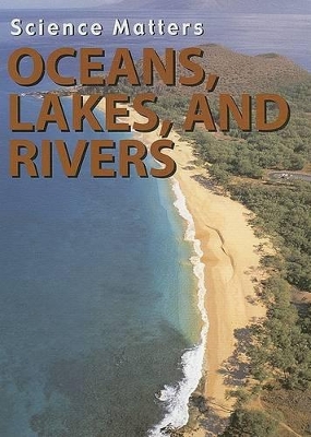 Oceans, Rivers, and Lakes by Melanie Ostopowich