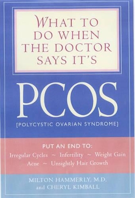 What to Do When the Doctor Says it's Pcos book