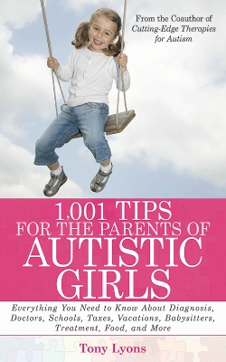 1,001 Tips for the Parents of Autistic Girls book