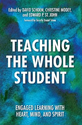 Teaching the Whole Student by David Schoem