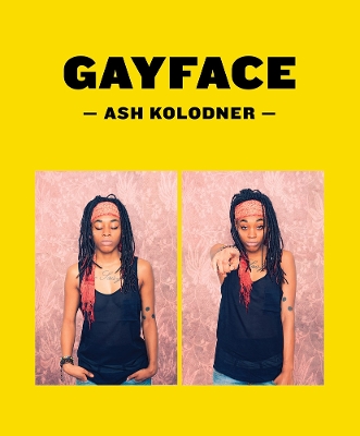 Ash Kolodner: Gayface book