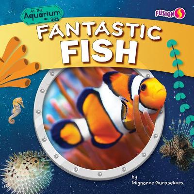 Fantastic Fish by Mignonne Gunasekara