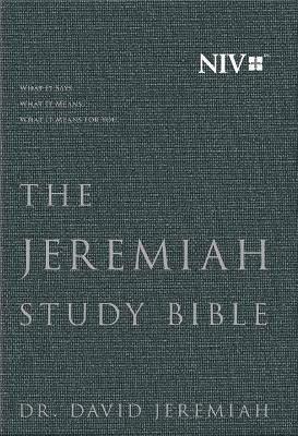 The THE JEREMIAH STUDY BIBLE, NIV: WHAT IT SAYS. WHAT IT MEANS. WHAT IT MEANS FOR YOU. by David Jeremiah