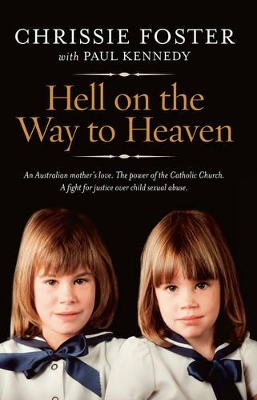 Hell On The Way To Heaven by Chrissie Foster