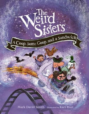Weird Sisters: A Coop, Some Goop, and a Sandwich book