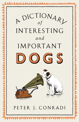 A Dictionary of Interesting and Important Dogs book