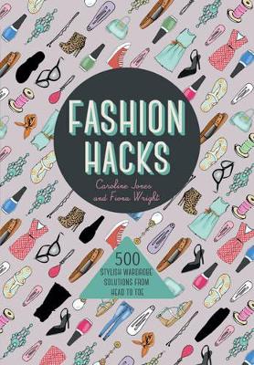 Fashion Hacks by Caroline Jones