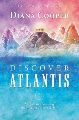 Discover Atlantis by Diana Cooper