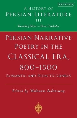 Persian Poetry in the Classical Era, 800-1500 Persian Poetry in the Classical Era, 800-1500 book