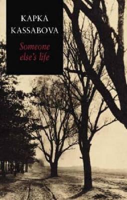 Someone Else's Life by Kapka Kassabova
