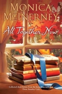 All Together Now by Monica McInerney