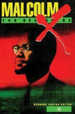 Malcolm X for Beginners Malcom X for Beginners book
