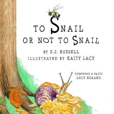 To Snail or Not to Snail book