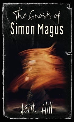 The Gnosis of Simon Magus book