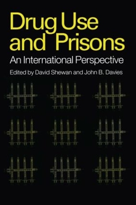Drug Use and Prisons by David Shewan