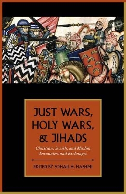 Just Wars, Holy Wars, and Jihads book