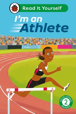 I'm an Athlete: Read It Yourself - Level 2 Developing Reader book
