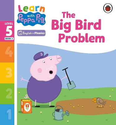 Learn with Peppa Phonics Level 5 Book 2 – The Big Bird Problem (Phonics Reader) book