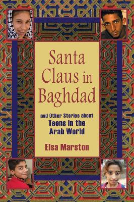 Santa Claus in Baghdad and Other Stories about Teens in the Arab World book