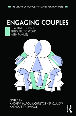 Engaging Couples: New Directions in Therapeutic Work with Families book