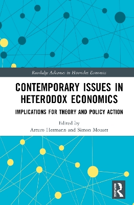 Contemporary Issues in Heterodox Economics: Implications for Theory and Policy Action book