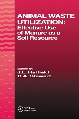 Animal Waste Utilization: Effective Use of Manure as a Soil Resource by J. L. Hatfield