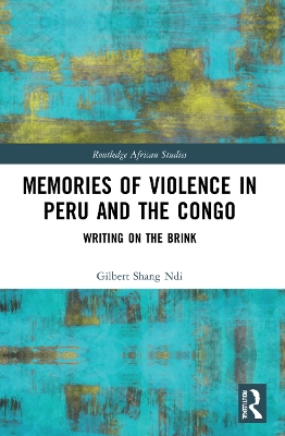 Memories of Violence in Peru and the Congo: Writing on the Brink book
