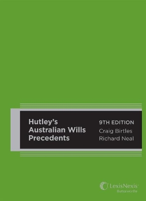 Hutley's Australian Wills Precedents, 9th Edition (Hard cover) by Richard Neal