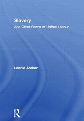 Slavery: And Other Forms of Unfree Labour book