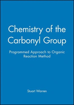 Chemistry of the Carbonyl Group - Programmed Approach to Organic Reaction Method book