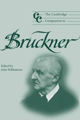 The Cambridge Companion to Bruckner by John Williamson