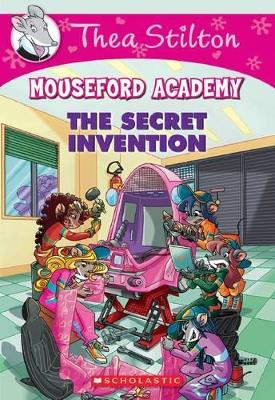 Thea Stilton Mouseford Academy: #5 The Secret Invention book