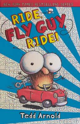 Fly Guy #11: Ride, Fly Guy, Ride! by Tedd Arnold