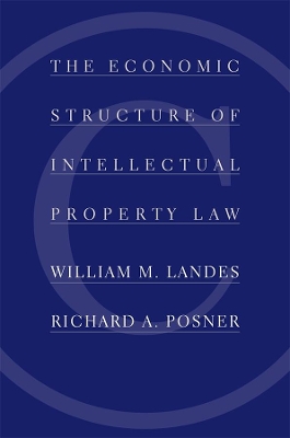 Economic Structure of Intellectual Property Law book