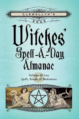 Llewellyn's 2025 Witches' Spell-A-Day Almanac book