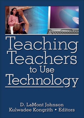 Teaching Teachers to Use Technology by D. LaMont Johnson