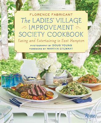 Ladies' Village Improvement Society Cookbook: Eating and Entertaining in East Hampton  book