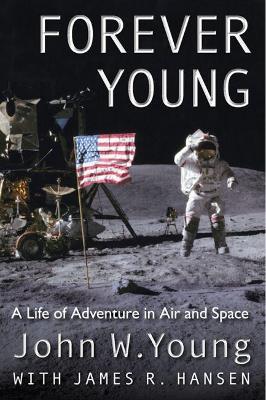 Forever Young: A Life of Adventure in Air and Space book