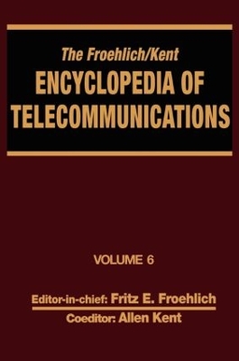 Froehlich/Kent Encyclopedia of Telecommunications book