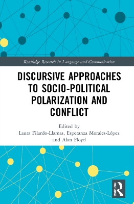 Discursive Approaches to Sociopolitical Polarization and Conflict by Laura Filardo-Llamas