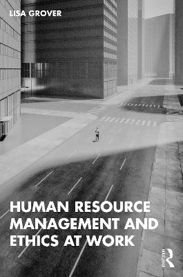Human Resource Management and Ethics at Work book