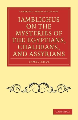 Iamblichus on the Mysteries of the Egyptians, Chaldeans, and Assyrians book